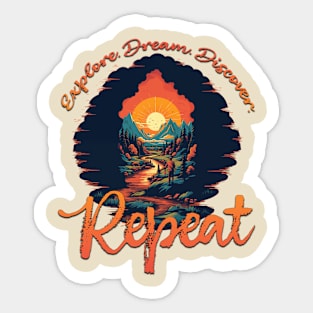 Explore. Dream. Discover. Repeat Sticker